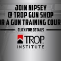 Trop Gun Shop Training Courses with Nipsey
