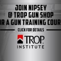 Trop Gun Shop Training Courses with Nipsey